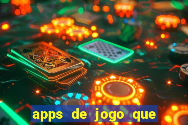 apps de jogo que ganha dinheiro